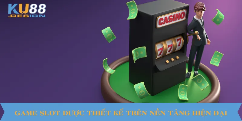 Game Slot Ku88 Thịnh Hành – Xu Hướng Giải Trí Trực Tuyến Mới Nhất 3 Game slot được thiết kế trên nền tảng hiện đại