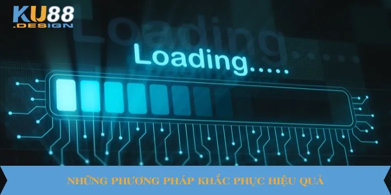 KU88 Không Vào Được? Cách Khắc Phục Chỉ Mất Vài Phút 3 Những phương pháp khắc phục hiệu quả